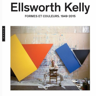 Ellsworth Kelly formes et couleurs, 1949-2015